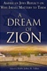 A Dream of Zion: American Jews Reflect on Why Israel Matters to Them