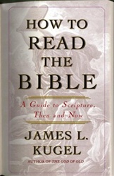 How to Read the Bible: A Guide to Scripture, Then and Now