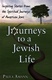 Journeys to a Jewish Life: Inspiring Stories from the Spiritual Journeys of American Jews