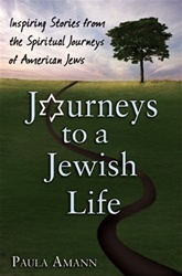 Journeys to a Jewish Life: Inspiring Stories from the Spiritual Journeys of American Jews