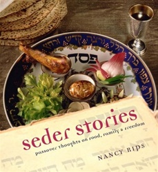 Seder Stories: Passover Thoughts on Food, Family, and Freedom