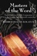 Masters of the Word: Traditional Jewish Bible Commentary from the First through Tenth Centuries