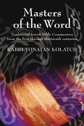 Masters of the Word: Traditional Jewish Bible Commentary from the Eleventh Through Thirteenth Centuries