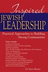 Inspired Jewish Leadership: Practical Approaches to Building Strong Communities