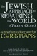 Jewish Approach to Repairing the World (Tikkun Olam): A Brief Introduction for Christians
