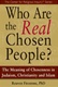 Who Are the Real Chosen People?: The Meaning of Chosenness in Judaism, Christianity and Islam
