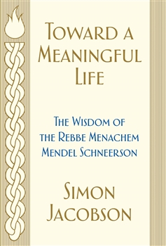 Toward a Meaningful Life: The Wisdom of the Sages (New Edition)