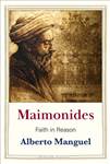 Maimonides: Faith in Reason