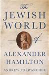 The Jewish World of Alexander Hamilton