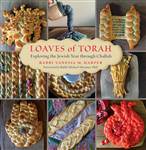 Loaves of Torah: Exploring the Jewish Year through Challah