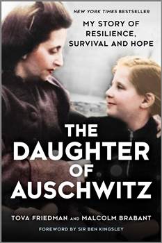 The Daughter of Auschwitz: My Story of Resilience, Survival and Hope
