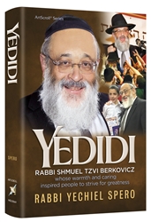 Yedidi: Rabbi Shmuel Berkovicz's warmth and care inspired people to strive for greatness