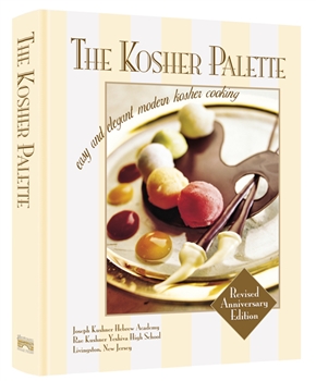 The Kosher Palette: Revised Anniversary Edition: Easy and Elegant Modern Kosher Cooking