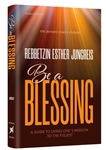 Be a Blessing: A Guide to Living One's Mission to the Fullest