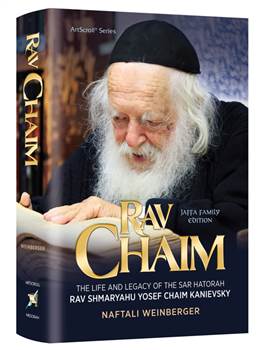 Rav Chaim: The Life and Legacy of the Sar HaTorah Rav Shmaryahu Yosef Chaim Kanievsky