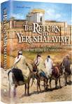 The Return to Yerushalayim: Stories of Hope and Courage From the Second Beis Hamikdash Era