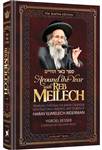 Around The Year With Reb Meilech: Traveling through the Jewish Calendar with the Torah, Insights and Stories from Harav Elimelech Biderman