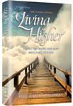 Living Higher: Stories That Inspire Your Heart and Elevate Your Soul