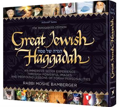 Great Jewish Haggadah: An Immersive Seder Experience through Powerful Images and Profound Lessons of Torah Personalities