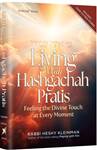 Living With Hashgachah Pratis: Feeling the Divine Touch at Every Moment