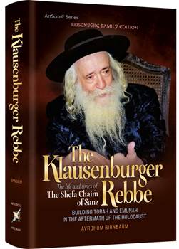 The Klausenburger Rebbe: Building Torah and Emunah in the Aftermath of the Holocaust