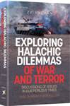 Exploring Halachic Dilemmas of War and Terror: Discussions of Issues in our Perilous Times