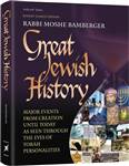 Great Jewish History: Major Events from Creation Until Today as Seen through the Eyes of Torah Personalities