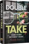 Double Take: Same Story. Different Views