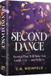 Second Dance: Stories that Will Make You Laugh, Cry -  and Believe