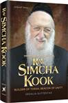 Rav Simcha Kook: Builder of Torah, Beacon of Unity
