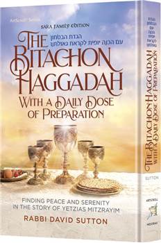 The Bitachon Haggadah With a Daily Dose of Preparation: Finding Peace and Serenity in the Story of Yetzias Mitzrayim
