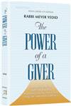 The Power of a Giver: Illuminating The Transformative Power of Living as a Giver and the Simchah it Brings