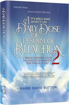 A Daily Dose of Pesukim of Bitachon Volume 2: Strengthening Your Reliance on Hashem One Pasuk A Day
