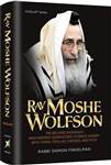 Rav Moshe Wolfson: The Beloved Mashgiach who Inspired Generations to Serve Hashem with Torah Tefillah Chessed and Faith