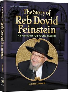 The Story of Reb Dovid Feinstein: A biography for young readers