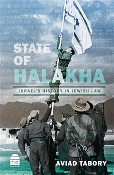 State of Halakha: Israel's History in Jewish Law