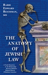 The Anatomy of Jewish Law: A Fresh Dissection of the Relationship Between Medicine, Medical History & Rabbinic Literature