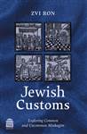 Jewish Customs: Exploring Common and Uncommon Minhagim