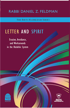 Letter and Spirit: Evasion, Avoidance, and Workarounds in the Halakhic System