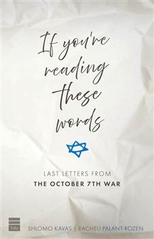 If You're Reading These Words: Last Letters from the October 7th War