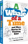 A Whale of a Time and More Stories for Thinking Kids!