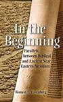 In the Beginning: Parallels Between Biblical and Ancient Near Eastern Accounts