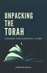 Unpacking The Torah: Lessons For Everyday Living