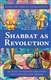 Shabbat as Revolution: 39 Ways to Renew Creation and Change the World