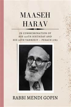 Maaseh Harav - In Commemoration of His 120th Birthday and His 30th Yahrzeit â€“ Pesach 5783