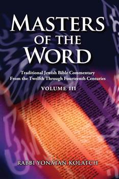 Masters of the Word Vol. 3: Traditional Jewish Bible Commentary from the Twelfth Through Fourteenth Centuries