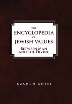 Encyclopedia of Jewish Values: Between Man and the Divine
