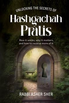 Unlocking the Secrets of Hashgachah Pratis