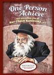 What One Person Can Achieve -- Rav Chaim Kanievsky