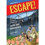 Escape!: An Action Packed Story Of Faith And Providence